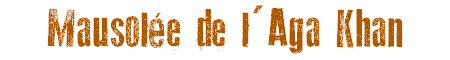 Mausolée de l'Aga Khan