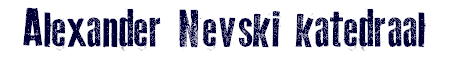 Alexander Nevski katedraal