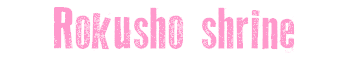 Rokusho shrine