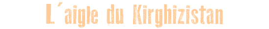 L'aigle du Kirghizistan