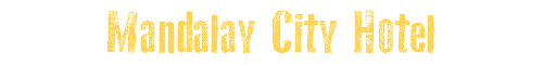 Mandalay City Hotel