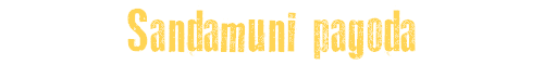 Sandamuni pagoda