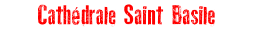 Cathdrale Saint Basile