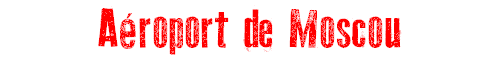 Aroport de Moscou