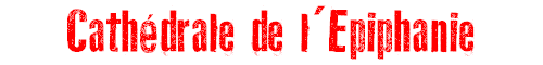 Cathdrale de l'Epiphanie