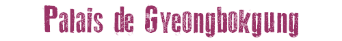 Palais de Gyeongbokgung