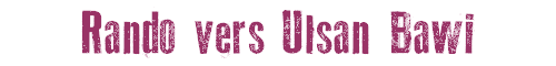 Rando vers Ulsan Bawi