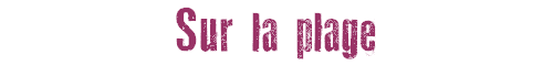 Sur la plage